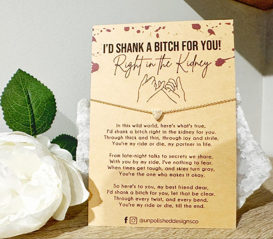 I'd Shank a Bitch for You,  Best Friend Bracelet